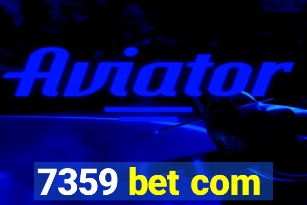 7359 bet com